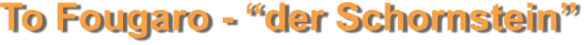 To Fougaro - der Schornstein