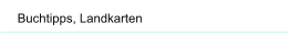 Buchtipps, Landkarten